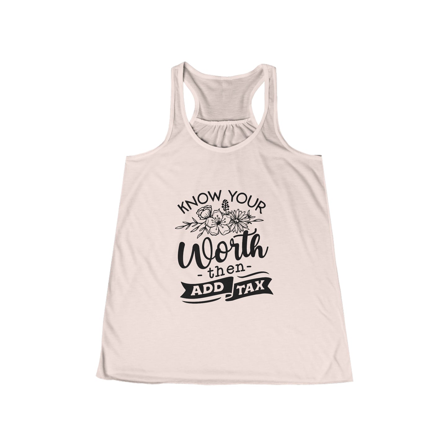 Know Your Worth, Then Add Tax - Women's Flowy Racerback Tank