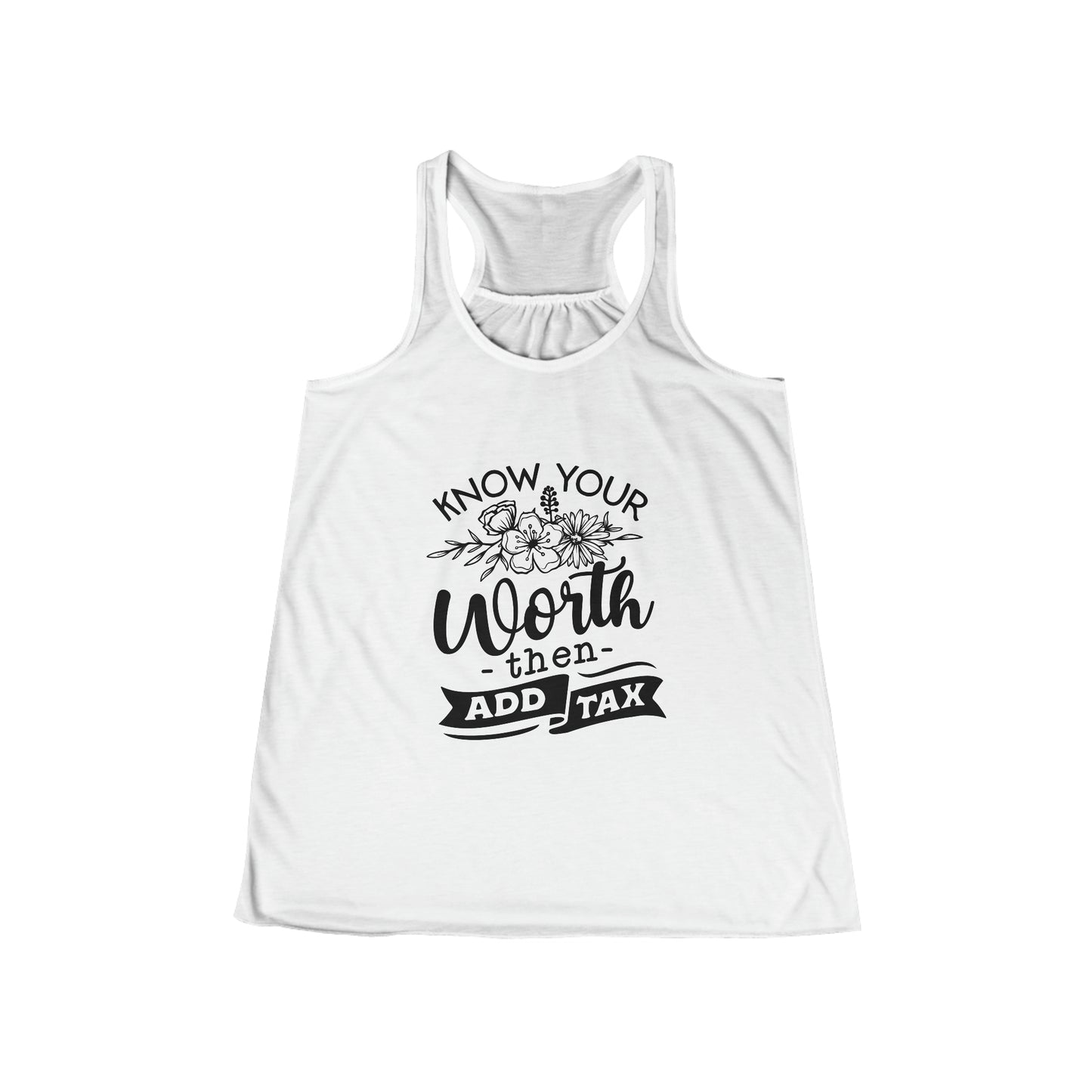 Know Your Worth, Then Add Tax - Women's Flowy Racerback Tank