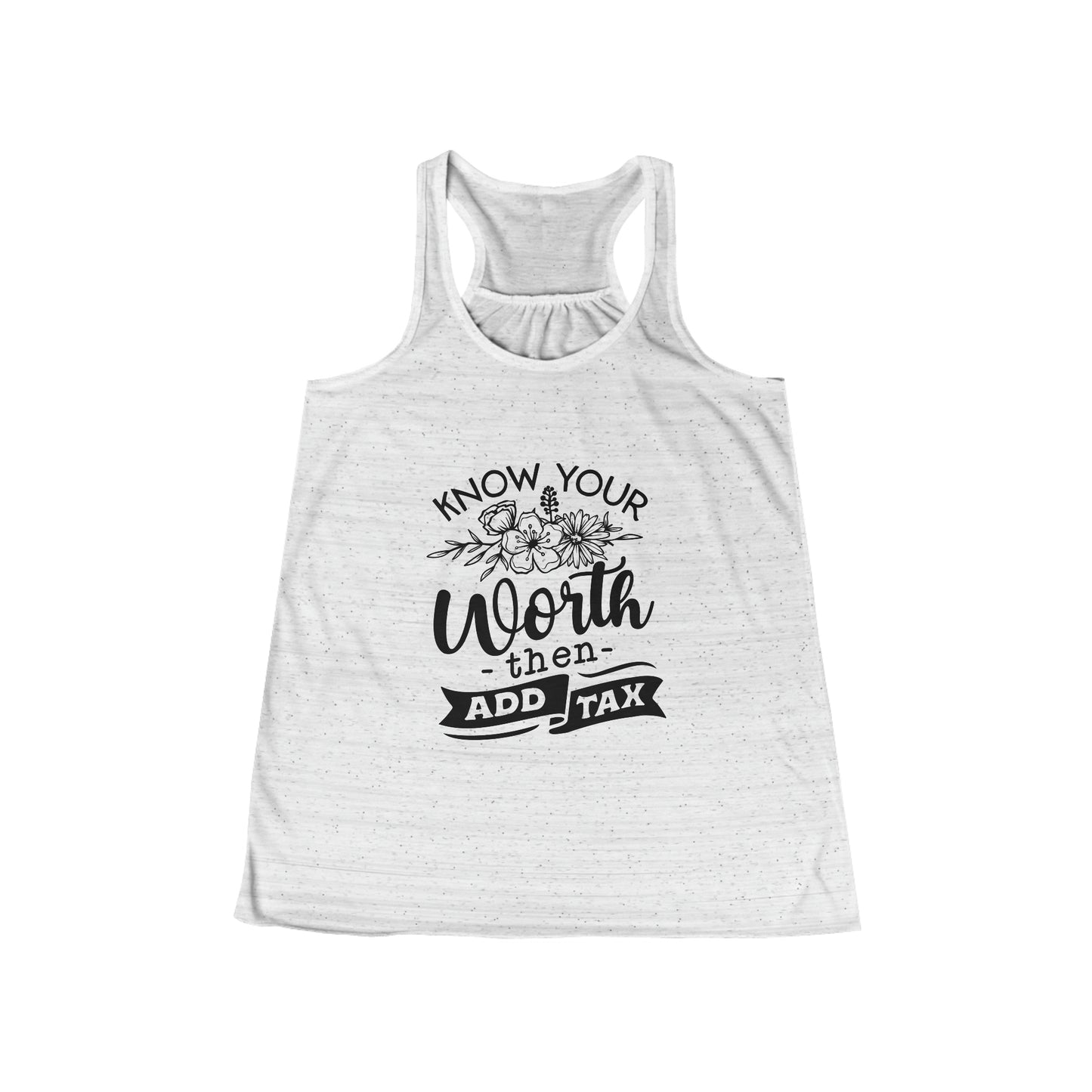 Know Your Worth, Then Add Tax - Women's Flowy Racerback Tank