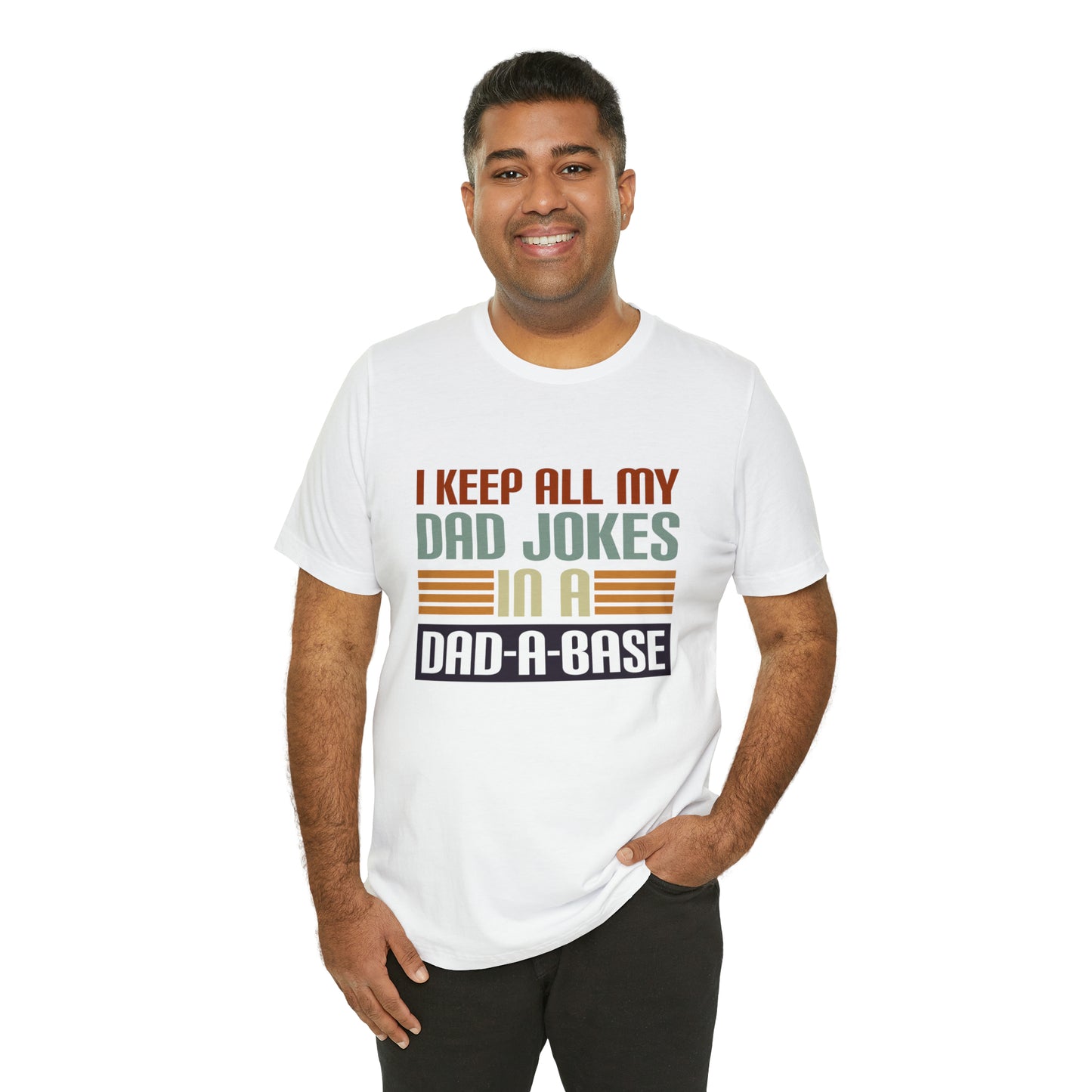 I Keep All My Dad Jokes In A Dad-A-Base Shirt